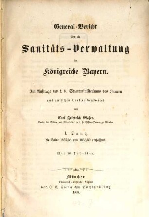 General-Bericht über die Sanitäts-Verwaltung im Königreich Bayern. 1. 1857/59. - 1868