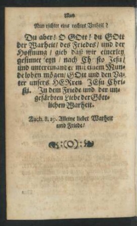Nun richtet eins rechtes Urtheil?