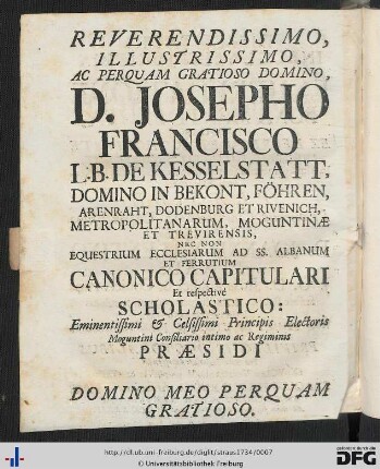 Reverendissimo, Illustrissimo ... Domino D. Josepho Francisco L. B. De Kesselstatt ...