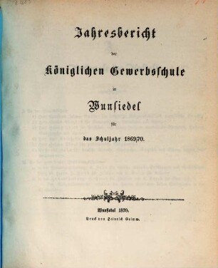 Jahresbericht der Königlichen Gewerbsschule in Wunsiedel : für das Schuljahr .... 1869/70