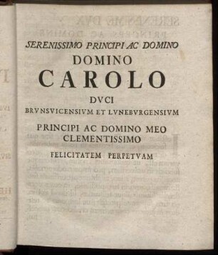 Serenissimo principi ac domino domino Carolo duci ...