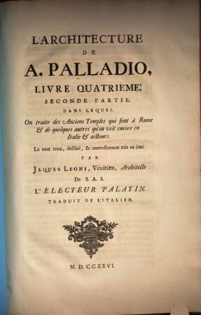 Architecture De Palladio : divisée en quatre livres, dans lesquels ... il est parlé de la construction des maisons publiques et particulières, des grand-chemins, des ponts .... 2,4,2
