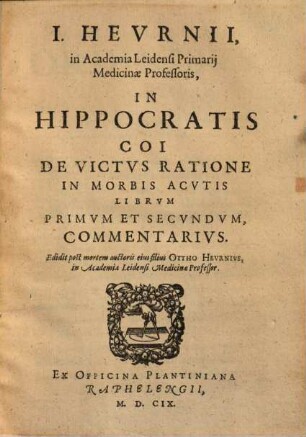 In Hippocratis Coi de victus ratione in morbis acutis librum primum et secundum commentarius