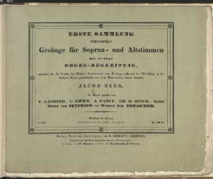 Erste Sammlung mehrstimmiger Gesänge für Sopran und Altstimen : mit und ohne Orgel-Begleitung