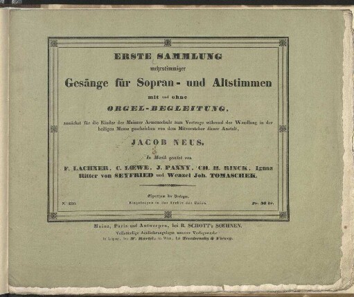 Erste Sammlung mehrstimmiger Gesänge für Sopran und Altstimen : mit und ohne Orgel-Begleitung