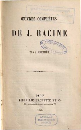 Oeuvres complètes de J. Racine. 1