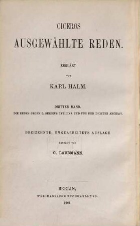 Cicero's ausgewählte Reden, 3. Die Reden gegen L. Sergius Catalina und für den Dichter Archias