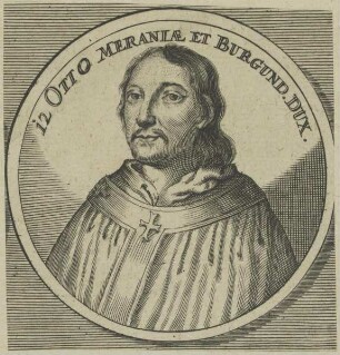 Bildnis von Otto, Meraniae et Burgundiae Dux