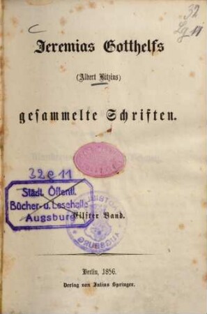 Jeremias Gotthelfs (Albert Bitzius) gesammelte Schriften, 11. Jakobs, des Handwerksgesellen, Wanderungen durch die Schweiz