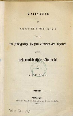 Leitfaden zu akademischen Vorlesungen über das im Königreiche Bayern diesseits Rheins geltende gesammtländische Civilrecht