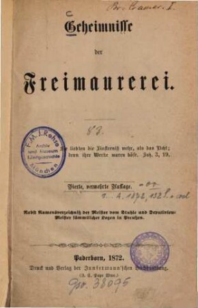 Geheimnisse der Freimaurerei : Nebst Namensverz. d. Meister vom Stulle u. ?? sämmtlicher Rogen in Preußen