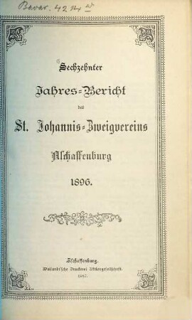 Jahresbericht des St. Johannis-Zweigvereins Aschaffenburg e.V. 16. 1896 (1897)