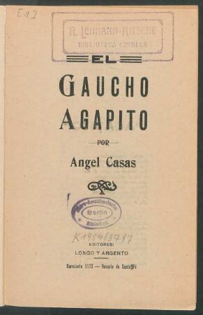 El gaucho Agapito : [con el tango Las 7 palabras]