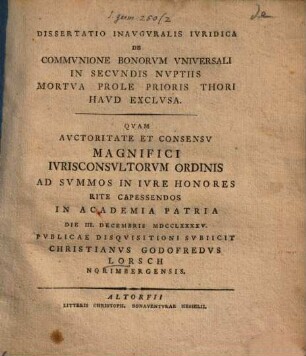 Dissertatio Inavgvralis Ivridica De Commvnione Bonorvm Vniversali In Secvndis Nvptiis Mortva Prole Prioris Thori Havd Exclvsa