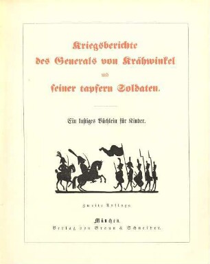 Münchener Bilderbücher, 9. Kriegsberichte des Generals von Krähwinkel und seiner tapfern Soldaten : ein lustiges Büchlein für Kinder