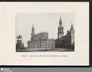Dresden - König Johann-Denkmal, Kathol. Hofkirche und Schloss