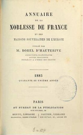 Annuaire de la noblesse de France et des maisons souveraines de l'Europe. 41. 1885