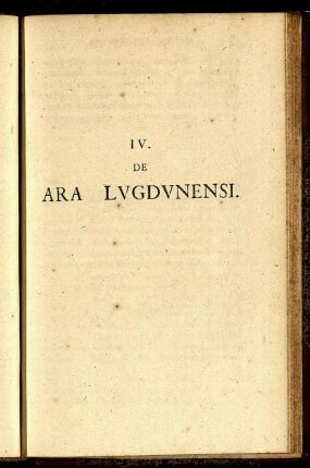 IV. De Ara Lugdunensi.
