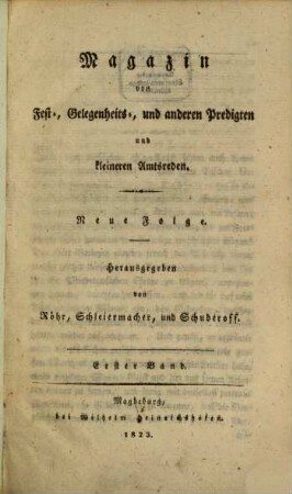 Magazin von Fest-, Gelegenheits- und anderen Predigten und kleineren Amtsreden, 1. 1823