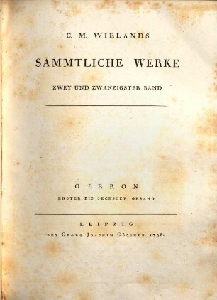 C.M. Wielands Sämmtliche Werke, Zwey und Zwanzigster Band. Oberon