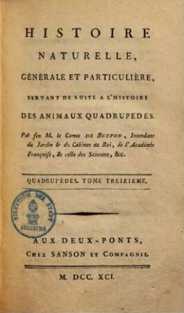 Histoire naturelle, générale et particulière. [2,]13, Quadrupèdes