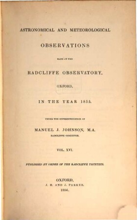 Astronomical and meteorological observations made at the Radcliffe Observatory, Oxford : in the year ... 1855 (1856)
