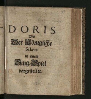 Doris Oder Der Königliche Sclave : in einem Sing-Spiel vorgestellet