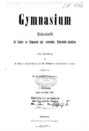 1: Gymnasium : Zeitschrift für Lehrer an Gymnasien und verwandten Unterrichtsanstalten - 1.1883