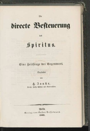 Die directe Besteuerung des Spiritus : eine Zeitfrage der Gegenwart