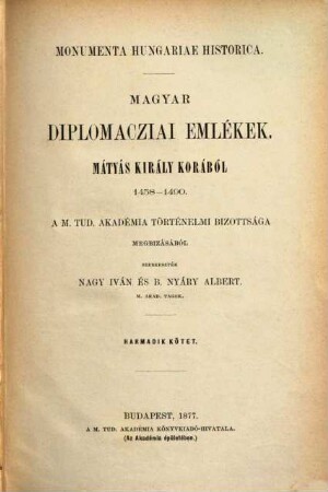 Magyar diplomácziai emlékek Mátyás Király korából : 1458 - 1490, 3