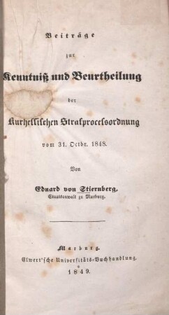Beiträge zur Kenntniß und Beurtheilung der Kurhessischen Strafprocesordnung vom 31. Octbr. 1848