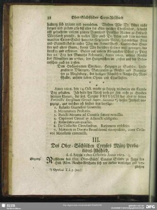 III. Des Ober-Sächsischen Creyßes Münz-Probations-Abschied, d. d. Leipzig 13den Octobris Anno 1603