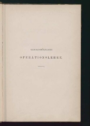 Geburtshülfliche Operationslehre