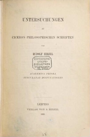 Untersuchungen zu Cicero's philosophischen Schriften, 3. Academica priora [u.a.]