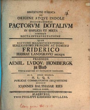 Dissertatio iuridica de origine atque indole distinctionis pactorum dotalium in simplicia et mixta eorumque recta interpretatione