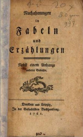 Nachahmungen in Fabeln und Erzählungen : Nebst einem Anhange anderer Gedichte