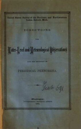 Directions for water-level and Meteorological observations and the registry of periodical phenomena : United States Survey of the Northern and Northwestern Lakes, Detroit, Mich