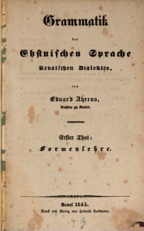 Grammatik der estnischen Sprache Revalschen Dialektes. 1