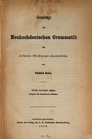 Grundzüge der neuhochdeutschen Grammatik für höhere Bildungs-Anstalten