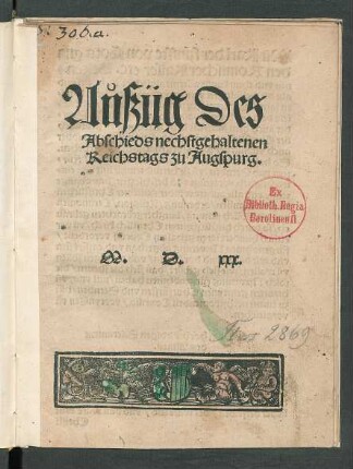 A#)uszüg Des || Abschieds nechstgehaltenen || Reichstags zu Augspurg.|| M. D. xxx.||
