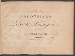Trois Polonoises Pour le Pianoforte : Oeuv. 18