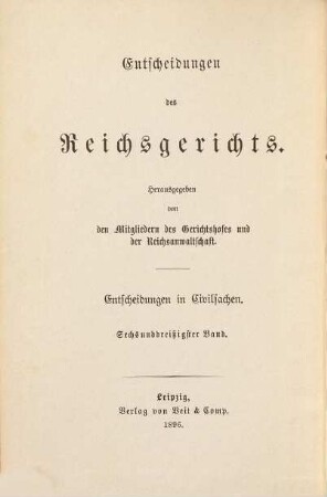 Entscheidungen des Reichsgerichts in Zivilsachen. 36. 1896