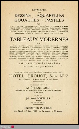 Catalogue des dessins, aquarelles, gouaches, pastels : par: Camoin, Carpeaux, Delacroix, Detaille, Domingo, Foujita [und weitere] : tableaux modernes : par: Agutte, André, Balgley, Bando, Boulard, Brenger, Cabié [und weitere] : sculptures par: Carabin, Carriès, Dejean, Marque, Rodin, Schnegg, Violet : dont la vente aux enchères publiques aura lieu Hôtel Drouot, Salle No 10, le jeudi 1er juillet 1943