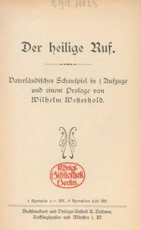 Der heilige Ruf : vaterländisches Schauspiel in 1 Aufzuge und einem Prologe