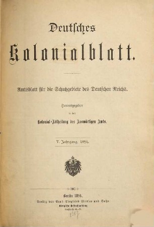 Deutsches Kolonialblatt : Amtsblatt für die Schutzgebiete in Afrika und der Südsee. 5. 1894