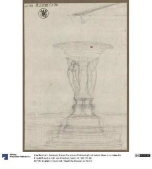 Entwurf zu einem Tafelaufsatz mit hohen Blumenschalen für Friedrich Wilhelm III. von Preußen
