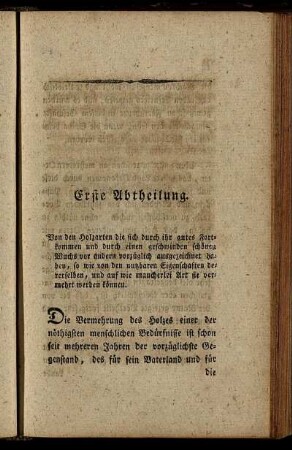 Erste Abtheilung. Von den Holzarten die sich durch ihr gutes Fortkommen und durch einen geschwinden schönen Wuchs vor andern vorzüglich ausgezeichnet haben, ...