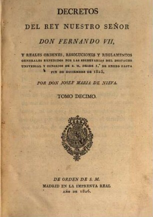 Decretos de la Reina Nuestra Señora Doña Isabel II. 10. 1825 (1826)