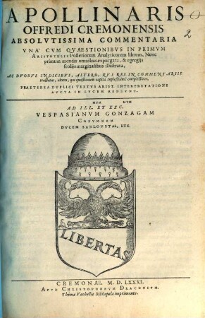 Apollinaris Offredi Cremonensis Absolvtissima Commentaria Vna Cvm Qvaestionibvs In Primvm Aristotelis Posteriorum Analyticorum librum
