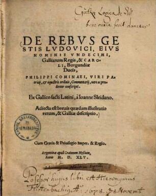 De rebus gestis Ludovici, eius nominis undecimi, Galliarum regis et Caroli, Burgundiae ducis Philippi Cominaei